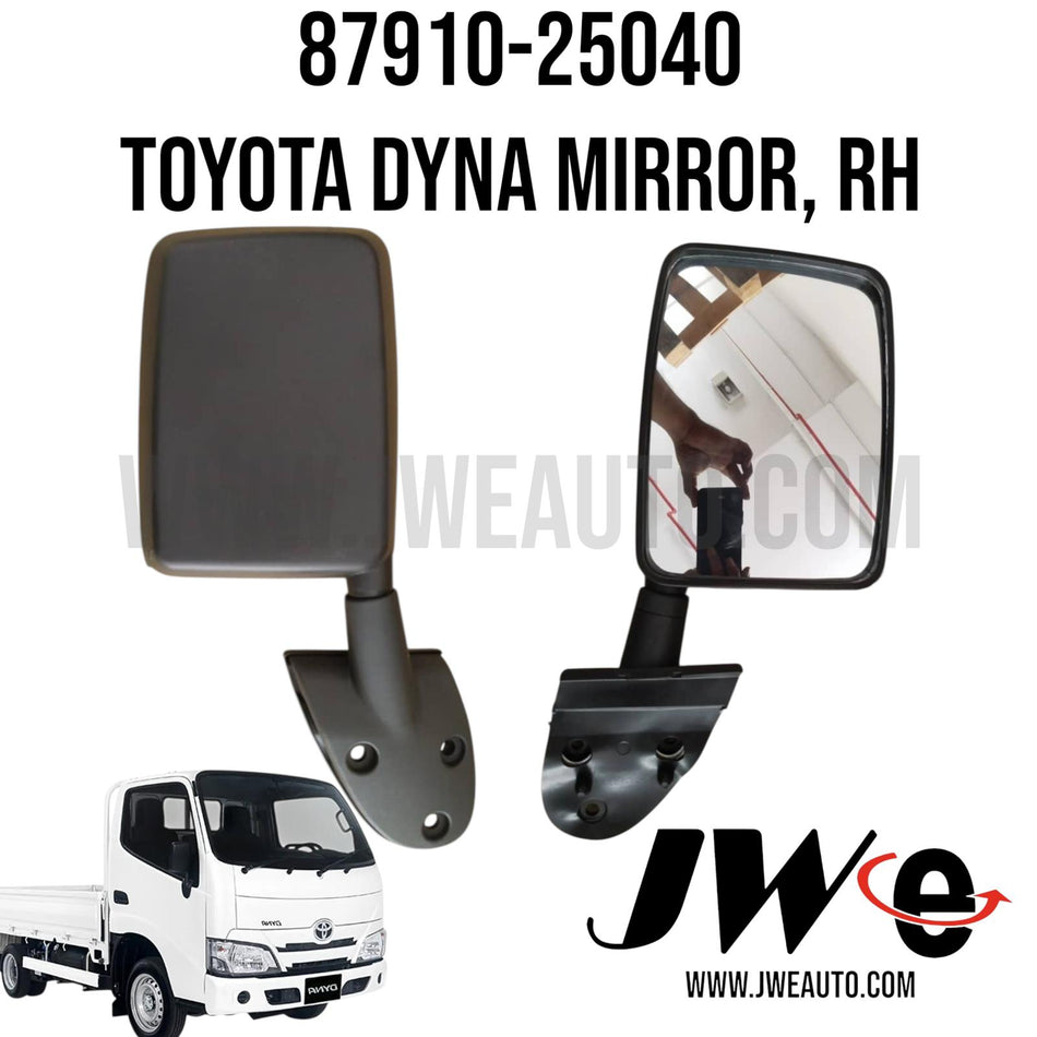 87910-25040 MIRROR RH TOYOTA DYNA RIGHT SIDE MIRROR